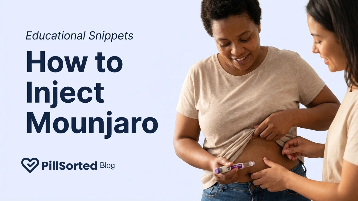 How to Inject Mounjaro: A Step-by-Step Guide - PillSorted Blog