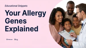 Are Allergy Genes Hereditary? Understanding Your Risk - PillSorted Blog