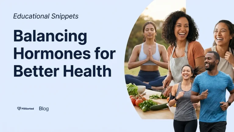 Balance Your Hormones for Health & Wellbeing - PillSorted Blog