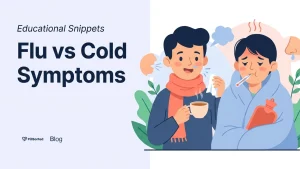 Flu vs Cold Symptoms: Spot the Difference - PillSorted Blog