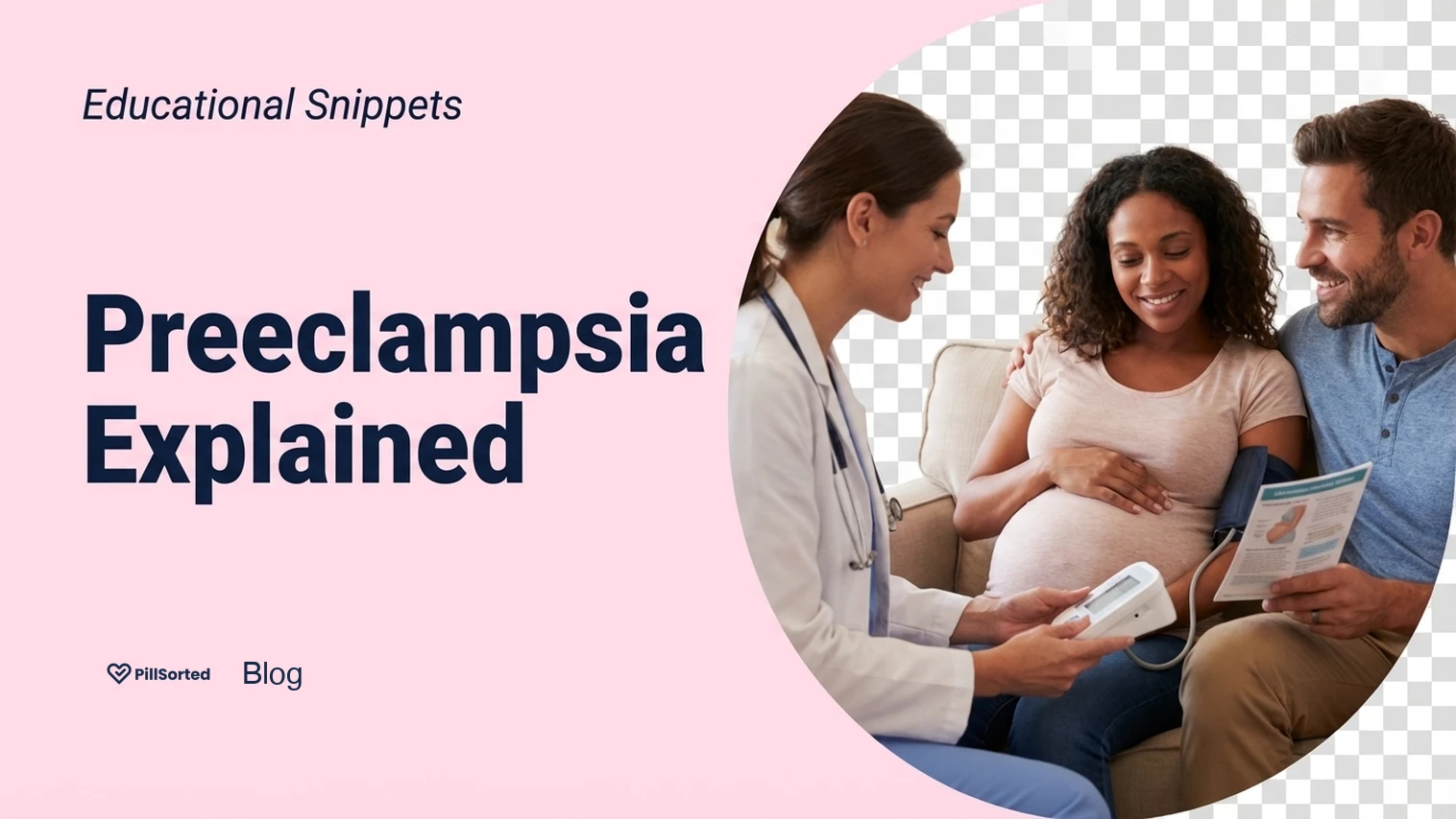 Understanding Preeclampsia Symptoms: Risks & Treatment - PillSorted Blog