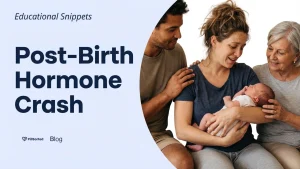 Understanding the Postpartum Hormone Crash - PillSorted Blog