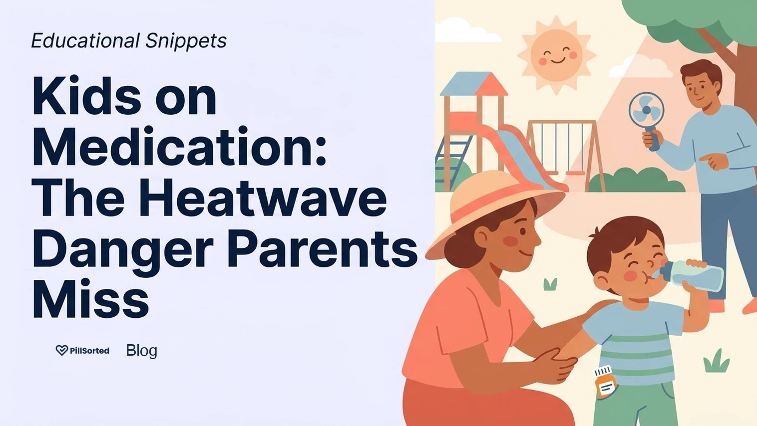 Children Medication Heatwave: How to Keep Kids Safe - PillSorted Blog