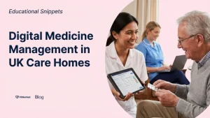 eMAR in Care Homes: Modernising Medication - PillSorted Blog