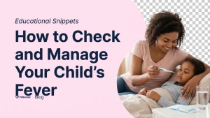 Managing Fever in Children: A Parent Guide - PillSorted Blog